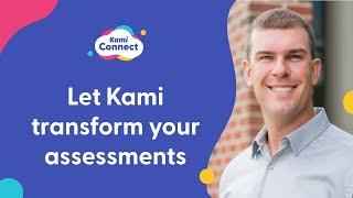 Let Kami transform your assessments - Ben Sondgeroth (Kami Connect 2021)