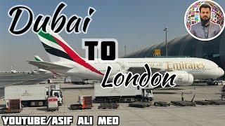 Dubai to London | Emirates Airlines A380 | trip report | Asif Ali Meo #AsifAliMeo