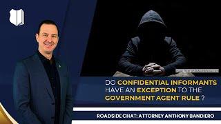 Ep. #276: Do Confidential Informants Have an Exception to the Government Agent Rule?