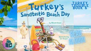 ️Turkey's Sandtastic Beach Day - Summer Read Aloud - (Turkey Trouble Book 6)