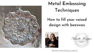 Metal Embossing Tutorial: How to fill your design with beeswax | Ninette Kruger - Artist