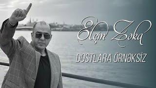 Elcin Zeka - Dostlara orneksiz 2024 (Official Audio)