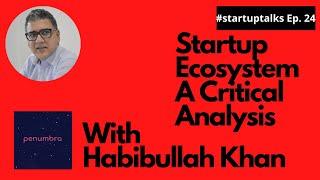 Startup Talks Ep. 24 | Habibullah Khan | Founder Penumbra | Digital Expert | Pakistan | Startups