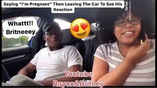 Saying “I’m Pregnant” Then Leaving The Car To See His Reaction!!  *He Excited Excited*