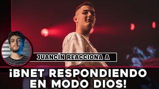 ¡JUANCÍN REACCIONA a BNET RESPONDIENDO EN MODO DIOS!