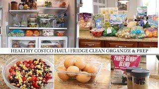 FRIDGE CLEAN & PREP | FRIDGE & FREEZER ORGANIZATION | HEALTHY COSTCO HAUL