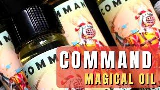 Command Hoodoo Oil for commanding magic