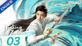 [Dashing Youth] EP03 | Wuxia Fantasy Drama | Hou Minghao / He Yu / Hu Lianxin | YOUKU