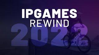 IPGAMES REWIND 2022 - Epic game compilation of the year!