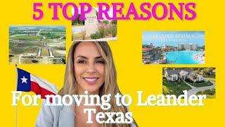 My 5 Top Reasons for Moving to Leander TX | Housing | Education | Location  | Economy | Weather