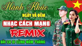 19/11 Mở Thật To Lk Nhạc Cách Mạng Tiền Chiến Remix Bốc Lửa, Bài Ca Đi Cùng Năm Tháng -Thanh Huyền