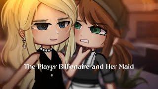 ” The Player Billionaire and Her Maid..”||Gacha Life||Glmm||wlw||Love Story||