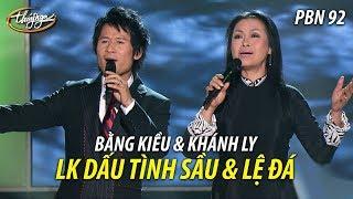 PBN 92 | Khánh Ly & Bằng Kiều - LK Dấu Tình Sầu & Lệ Đá