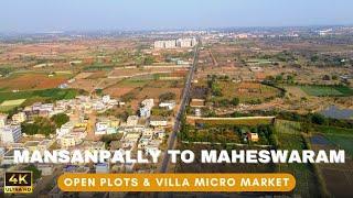 Mansanpally to Maheswaram : Exploring Open Plots & Villa Micro Market in South Hyderabad