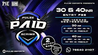 PULSE ESPORTS PRESENTS | PAID SCRIMS 1-2 & 3-4 & 5-6 & 7-8 & 9-10 | ADVANCE ROOM 3X LOOT