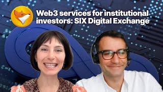 Web3 services for institutional investors | SIX Digital Exchange