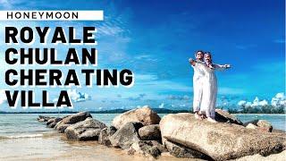 ROYALE CHULAN CHERATING VILLA || HONEYMOON