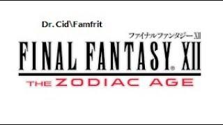 Final Fantasy XII: The Zodiac Age | Boss: Dr. Cid/Famfrit | PlayStation 4