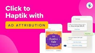 Click to Haptik with Ad Attribution