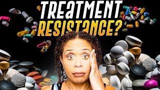 What Causes Treatment Resistant Depression?