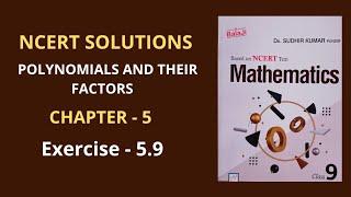 Class-9/Ex-5.9/Polynomials and their Factors/Shri Balaji Publications/Dr. Sudhir Kumar Pundir/NCERT