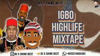 IGBO HIGHLIFE MIXTAPE 2024 BY DJ S SHINE BEST