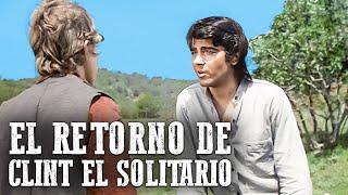 El retorno de Clint el solitario | Película del oeste gratis