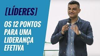 [LÍDERES] Os 12 pontos para uma Liderança efetiva // Tiago Brunet