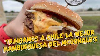 Traigamos a Chile la MEJOR hamburguesa del McDonalds