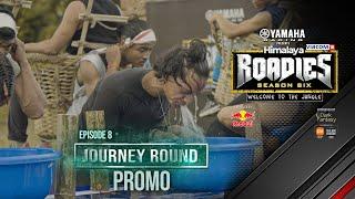 Yamaha Himalaya Roadies | Season 6 | Welcome to the Jungle | JOURNEY ROUND | Episode 8 | PROMO