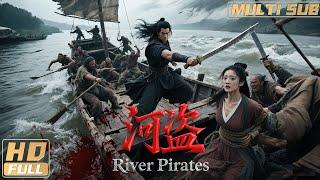 【Multi Sub】《河盜/River Pirates》隱士高手為救青樓之女，大開殺戒斬邪祟！ | Full Movie | 蘆鑫 / 馬千壹 / 劉威州
