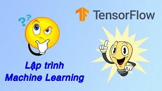 Lập trình Machine Learning cơ bản cho người mới bắt đầu