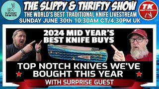 The Slippy & Thrifty Show Ep54- 2024 Mid Year's Best Knife Buys