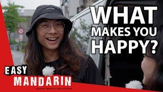 What Makes You Happy? | Easy Mandarin 101