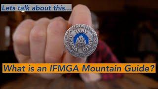 What is an IFMGA High Mountain Guide // DAVE SEARLE