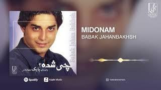 Babak Jahanbakhsh - Midoonam (Album Chi Shodeh?) | OFFICIAL TRACK  بابک جهانبخش - میدونم