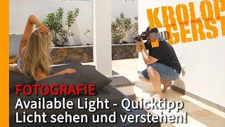 Available Light - Quicktipp! Licht sehen und verstehen!  Krolop&Gerst