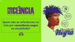 Referências na luta pela Consciência Negra | #23