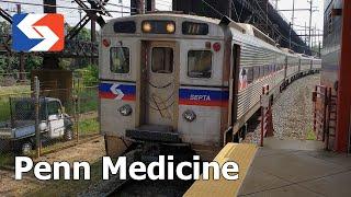 SEPTA Regional Rail: Railfanning at Penn Medicine!