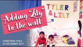 CHRISTMAS HOLIDAYS | Adding "Lily" to the wall | 23 December 2017