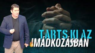 Tarts ki az imádkozásban - Novák Zsolt