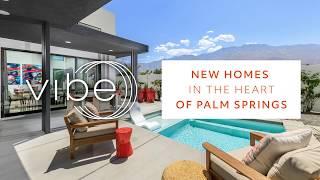 New Homes in the Heart of Palm Springs