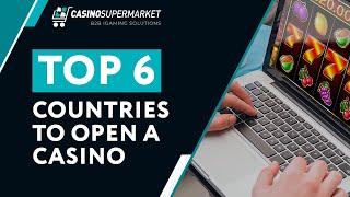 TOP 6 COUNTRIES TO OPEN A CASINO