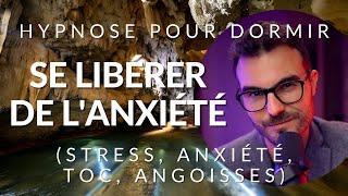 Hypnose du sommeil pour se libérer de l'anxiété (relaxation, angoisse, stress)