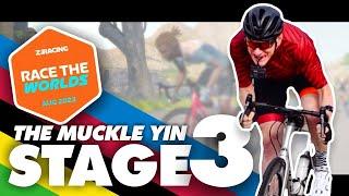 ZRacing Stage 3: Zwift Race the Worlds // The Muckle Yin (B)