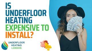 Is Underfloor Heating Expensive To Install? | Underfloor Heating London FAQs