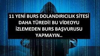 11 Yeni Burs Dolandırıcılık Sitesi Daha Türedi! Bu Videoyu İzlemeden Burs Başvurusu Yapmayın..