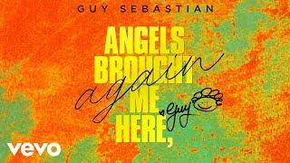 Guy Sebastian - Angels Brought Me Here, Again (Visualiser)