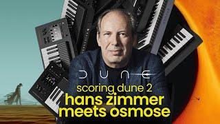 Behind the Music of Dune 2 : Hans Zimmer x Osmose