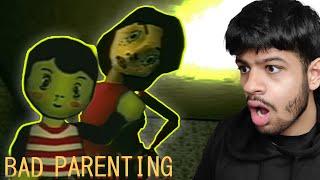 DO NOT PLAY BAD PARENTING (Most Traumatic Game EVER)